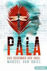 [Rezension] „Pala – Das Geheimnis der Insel“, Marcel van Driel (Oetinger)