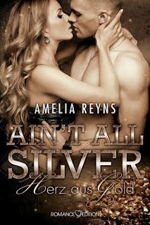 Ain't all Silver - Herz aus Gold von Amelia Reyns