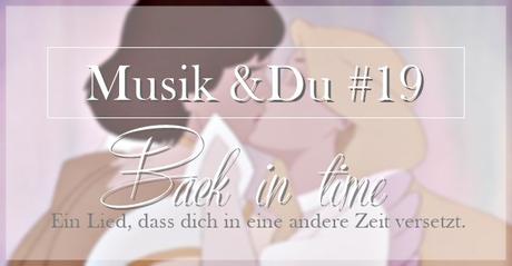 Musik &Du; #19 - Back in time
