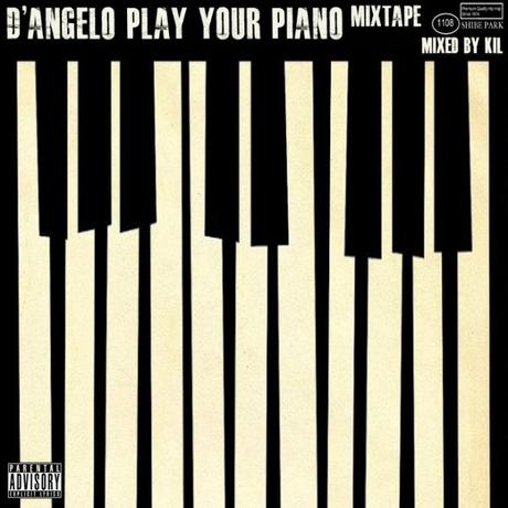 D’Angelo Play Your Piano Mixtape