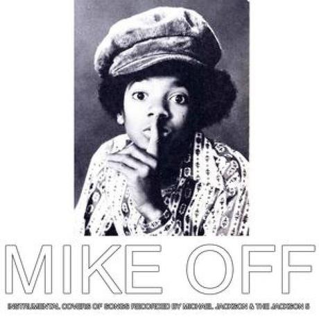 MIKE OFF – instrumental Covers of Songs recorded by Michael Jackson & The Jackson 5