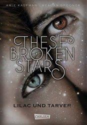 Wunsch der Woche # 89 | These Broken Stars. Lilac und Tarver