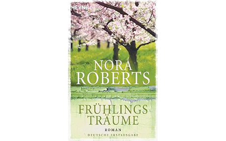 [Rezension] Frühlingsträume || Nora Roberts
