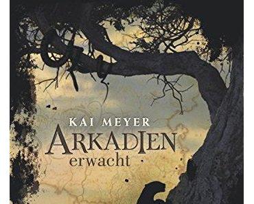 Kai Meyer: Arkadien erwacht