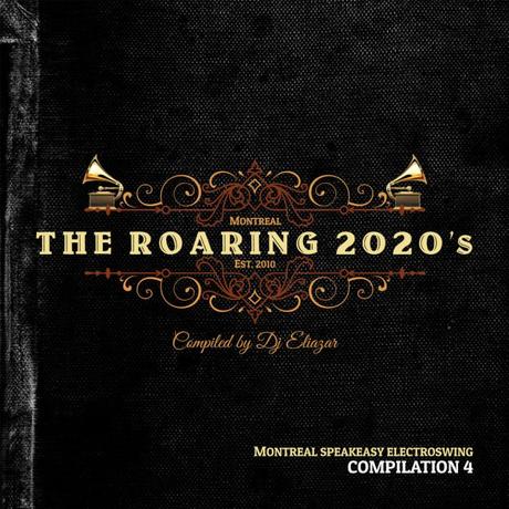 The Roaring 2020’s compiled by DJ Eliazar // FREE Speakeasy Electro Swing Compilation Vol. 4