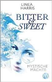 [Rezension] Bitter & Sweet #1 - Mystische Mächte