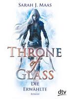 Rezension Sarah J. Maas: Throne of Glass 01 - Die Erwählte