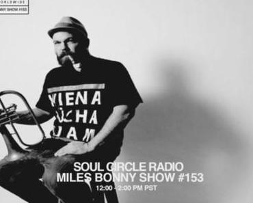 Soul Circle Radio Show #153 // Miles Bonny // free download