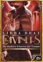 Rezension: The Diviners. Die dunklen Schatten der Träume - Libba Bray