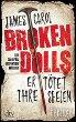 Rezension: Broken Dolls. Er tötet ihre Seelen - James Carol
