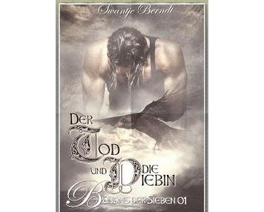 Rezension: Der Tod und die Diebin (1) /Bündnis der Sieben von Swantje Berndt