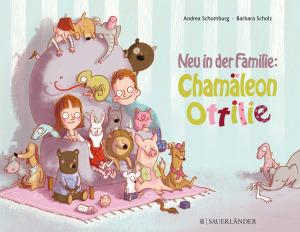 Schomburg, Andrea: Neu in der Familie – Chamäleon Ottilie (Kinderbuch)