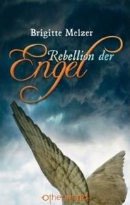 Rebellion der Engel – Brigitte Melzer