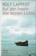 LiteraTour Nord 2010-2011 (2) - Rolf Lappert: Auf den Inseln des letzten Lichts