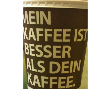 Mein Kaffee ist besser als Dein Kaffee.