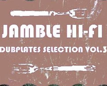 Jamble Hi-Fi // Dubplates Selection Vol.3