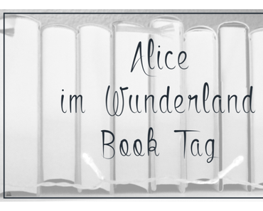 Alice im Wunderland Book Tag