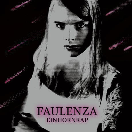 Happy Releaseday: FaulenzA – Einhornrap