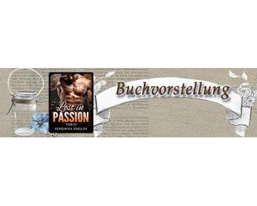 [Buchvorstellung] Veronika Engler - Lost in Passion Band 1 "Fabio"
