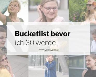 Bucketlist bevor ich 30 werde