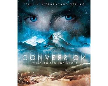 [Rezension] Conversion - Zwischen Tag und Nacht Broschiert (Band 1) von C.M. Spoerri & Jasmin Romana Welsch