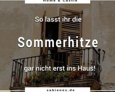 Sommerhitze: 7 Tipps, mit denen deine Wohnung kühl bleibt