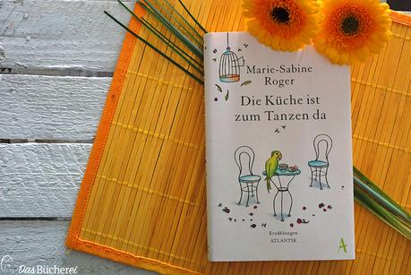 Rezension zu »Die Küche ist zum Tanzen da« von Marie-Sabine Roger im Atlantik Verlag