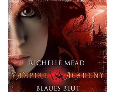 [Hörbuchrezension] Vampire Academy #2 - Blaues Blut