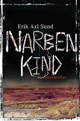 {Rezension: 5 Sätze zu…} Narbenkind von Erik Axl Sund
