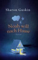 Noah will nach Hause Sharon Guskin