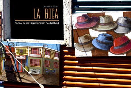La Boca, Buenos Aires – Tango, bunte Häuser und ein Fussballheld