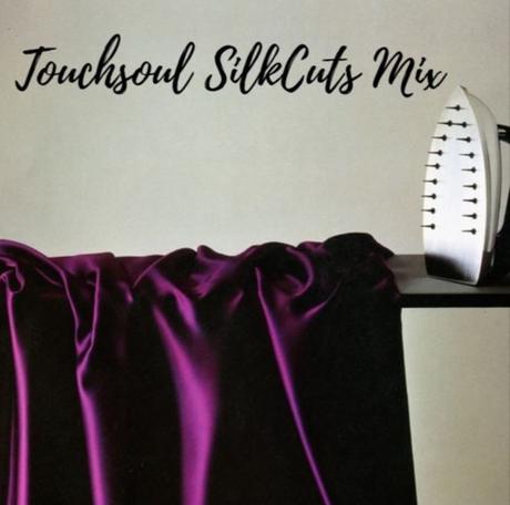 Touchsoul – Silk Cuts Mix