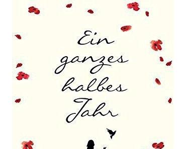 {Rezension: 5 Sätze zu…} Ein ganzes halbes Jahr von Jojo Moyes