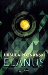 [Rezension] „Elanus“, Ursula Poznanski (Loewe)