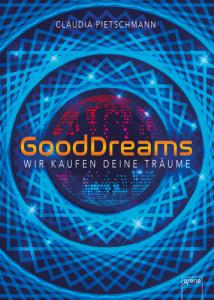 good-dreams-wir-kaufen-deine-traeume-von-claudia-pietschmann