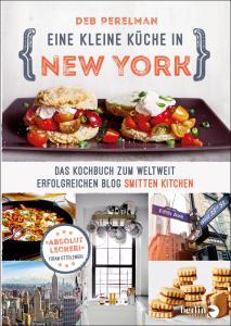 Perelman, Deb: Eine kleine Küche in New York (Kochbuch)