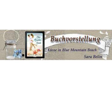 [Buchvorstellung] Sara Belin - Küsse in Blue Mountain Beach