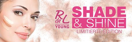 [Preview] Rival de Loop Young „Shade & Shine“ Limited Edition