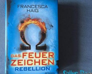 Rezension | Das Feuerzeichen - Rebellion von Francesca Haig
