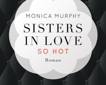 Rezension: Sisters in Love 01- So Hot Violet von Monica Murphy