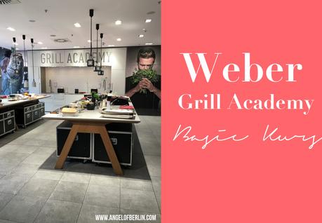 [My Berlin Places] Weber Grill Academy - Basic Kurs