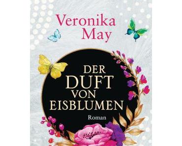 [Rezension] Der Duft von Eisblumen von Veronika May