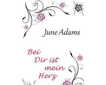 [Neuzugang] Bei Dir ist mein Herz von June Adams