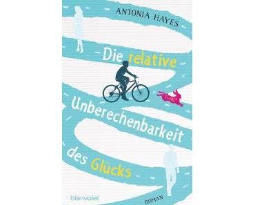 [Rezension] Antonia Hayes – „Die relative Unberechenbarkeit des Glücks“