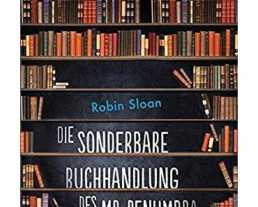 {Rezension: 5 Sätze zu…} Die sonderbare Buchhandlung des Mr. Penumbra von Robin Sloan