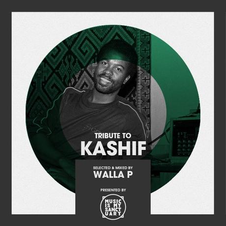 Tribute to KASHIF – selected & mixed by Walla P // free download