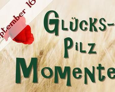 Meine Internetseite und die Glückspilzmomente im September