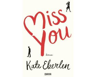 Eberlen, Kate: Miss you