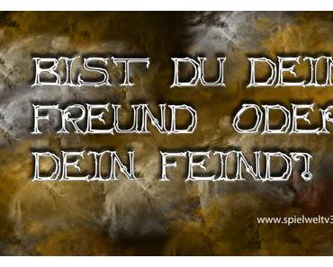 Wie gehst Du mit Dir um?