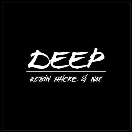Neue Musik: Robin Thicke ft. Nas „Deep“